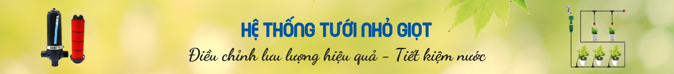 Hệ thống tưới nhỏ giọt