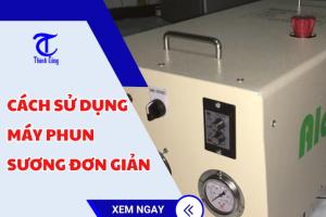 Cách sử dụng máy phun sương đơn giản