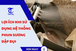 Lợi ích khi sử dụng hệ thống phun sương dập bụi