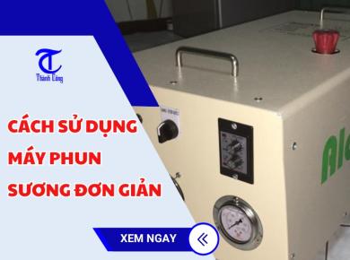 Cách sử dụng máy phun sương đơn giản