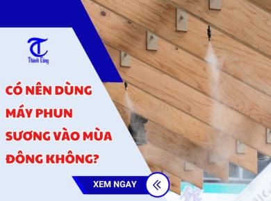 Có nên dùng máy phun sương vào mùa đông không?