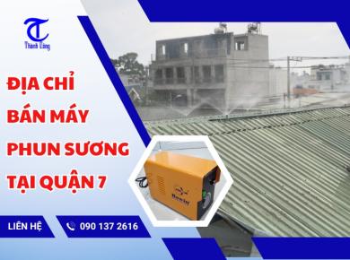 Địa chỉ bán máy phun sương tại Quận 7