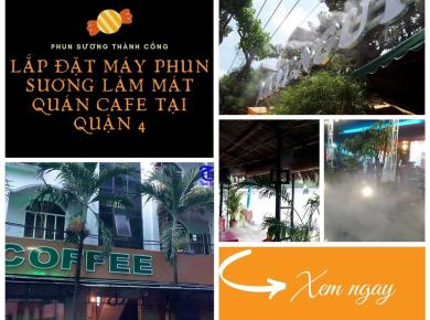 Lắp đặt Máy Phun Sương Làm Mát Quán Cafe Tại Quận 4