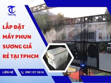 Lắp đặt máy phun sương giá rẻ tại TPHCM