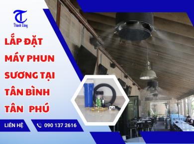 Lắp đặt máy phun sương tại Tân Bình Tân Phú