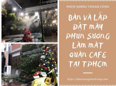 Lắp Đặt Máy Phun Sương Làm Mát Quán Cafe Tại TPHCM