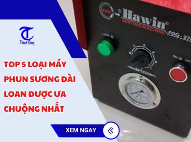 Top 5 loại máy phun sương Đài Loan được ưa chuộng nhất 