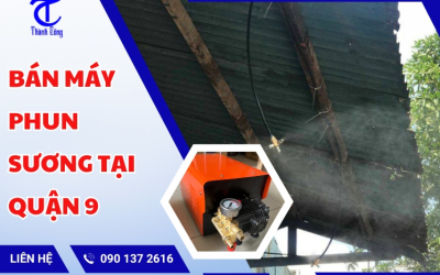 Bán máy phun sương tại Quận 9