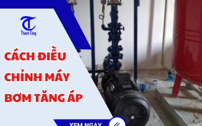 Cách điều chỉnh máy bơm tăng áp