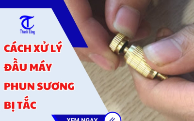 Cách xử lý đầu máy phun sương bị tắc