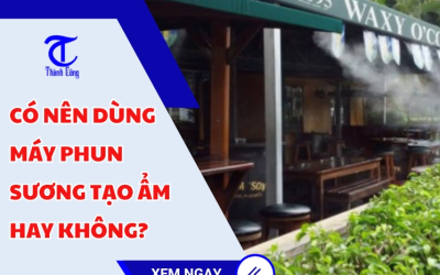 Có nên dùng máy phun sương tạo ẩm hay không?