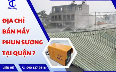 Địa chỉ bán máy phun sương tại Quận 7