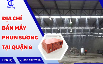 Địa chỉ bán máy phun sương tại Quận 8