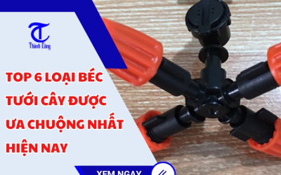 Top 6 loại béc tưới cây được ưa chuộng nhất hiện nay