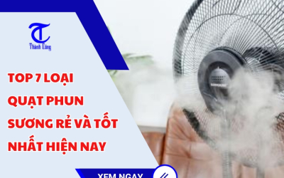 Top 7 loại quạt phun sương rẻ và tốt nhất hiện nay ( Nên tham khảo )