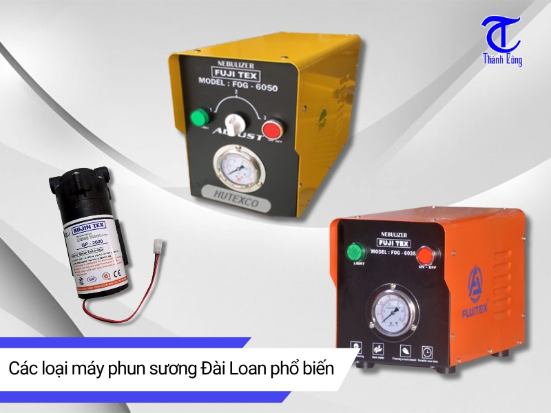 Cac loai may phun suong Dai Loan pho bien nhat